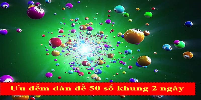 Ưu - nhược điểm của dàn đề 50