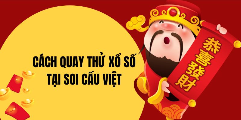  tính năng quay thử xổ số