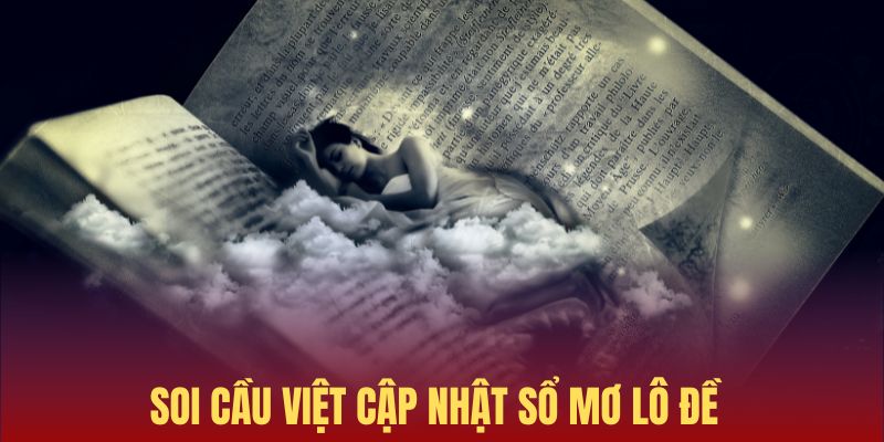 Chuyên mục sổ mơ lô đề hữu ích cho người dùng