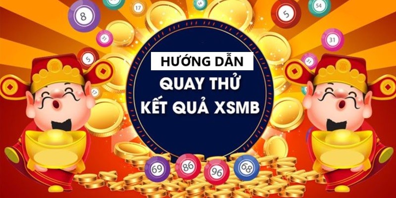 hướng dẫn quay thử xổ số